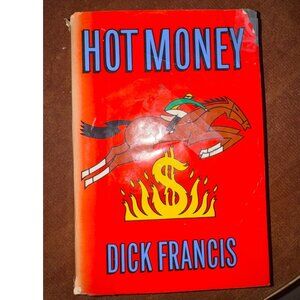 Hot Money By Dick Francis Hardcover Book 1988